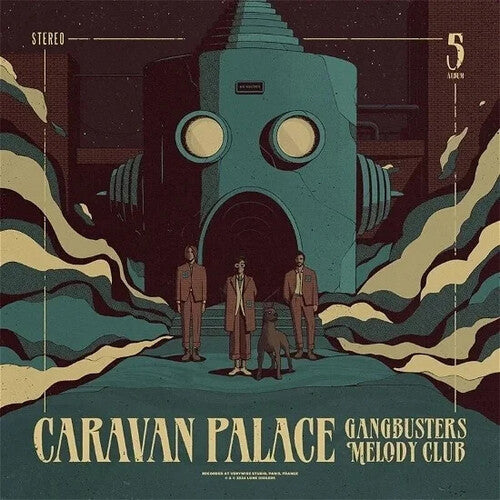 Caravan Palace: Gangbusters Melody Club