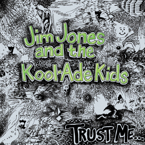 Jim Jones & the Kool-Ade Kids: Trust Me