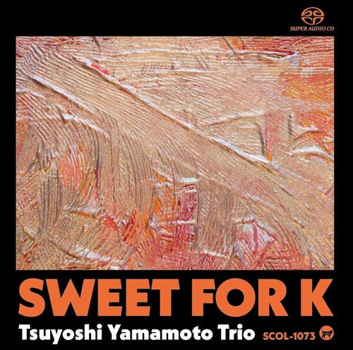 Yamamoto, Tsuyoshi: Sweet for K - SUPER-AUDIO CD