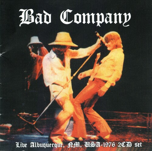 Bad Company: Live From Albuquerque, Nm, Usa -1976