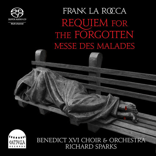 Larocca / Helm / Porter: Frank LaRocca: Requiem for the Forgotten - Messe des Malades - SUPER-AUDIO CD