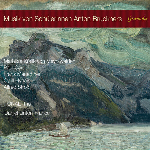 Caro / Stross / Ruppert: Caro, Hynais, Marschner, Meyrswalden & Stross: Music by Students of Anton Bruckner