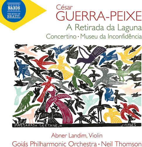 Guerra-Peixe / Thomson / Goias Philharmonic Orch: Guerra-Peixe: A Retirada da Laguna; Concertino for Violin & Small Orchestra; Museu da Inconfidencia