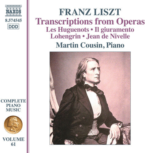 Liszt / Cousin: Liszt: Complete Piano Music, Vol. 61 - Opera Transcriptions