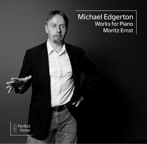 Edgerton / Ernst: Edgerton: Works for Piano