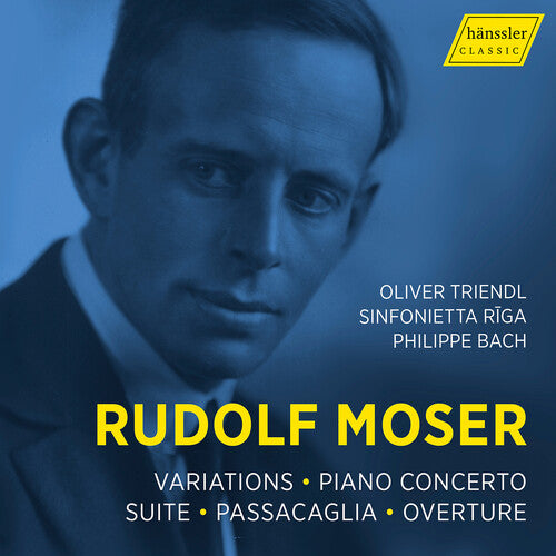 Moser / Triendl / Sinfonietta Riga: Moser: Rudolf Moser