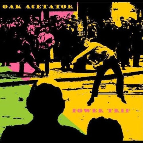 Oak Acetator: Power Trip - COMPACT DISCS