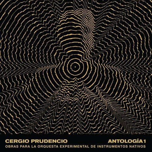 Prudencio, Cergio: Antologia 1: Obras Para La Orquesta Experimental De Instrumentos Nativos