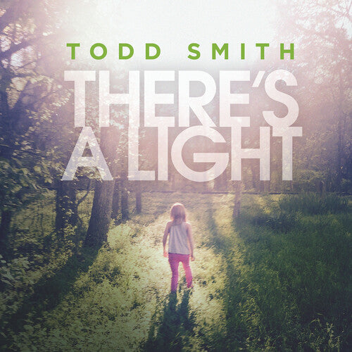 Smith, Todd: There's A Light