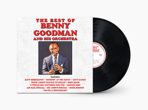 Goodman, Benny & His Orchestra: The Best Of Benny Goodman And His Orchestra