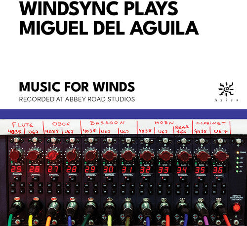 Del Aguila / Windsync: WindSync Plays Miguel del Aguila