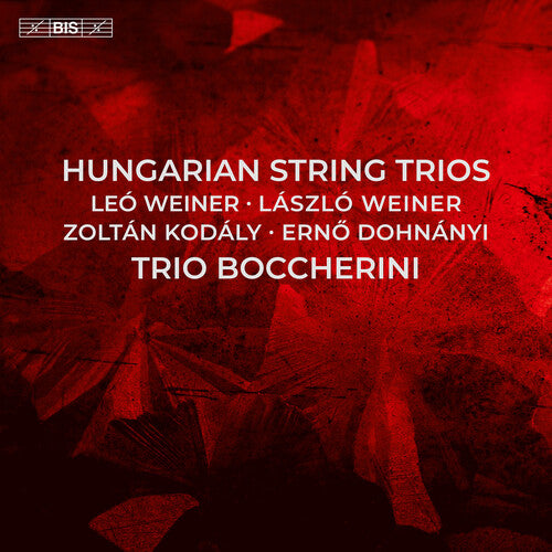 Dohnanyi / Kodaly / Trio Boccherini: Dohnanyi, Kodaly, Weiner & Weiner: Hungarian String Trios - SUPER-AUDIO CD
