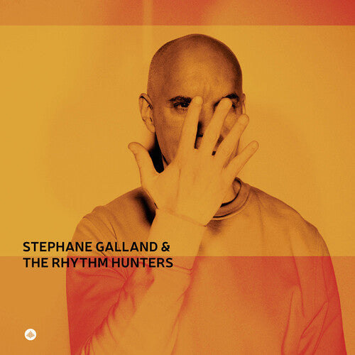 Galland, Stephane: Stephane Galland & The Rhythm Hunters