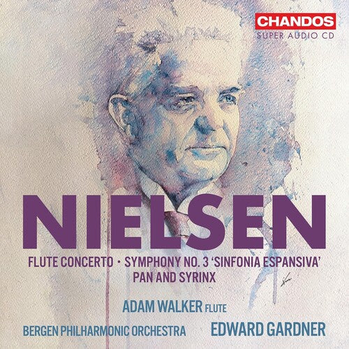 Nielsen / Walker / Bergen Philharmonic Orchestra: Nielsen: Flute Concerto; Symphony No. 3; Pan & Syrinx - SUPER-AUDIO CD