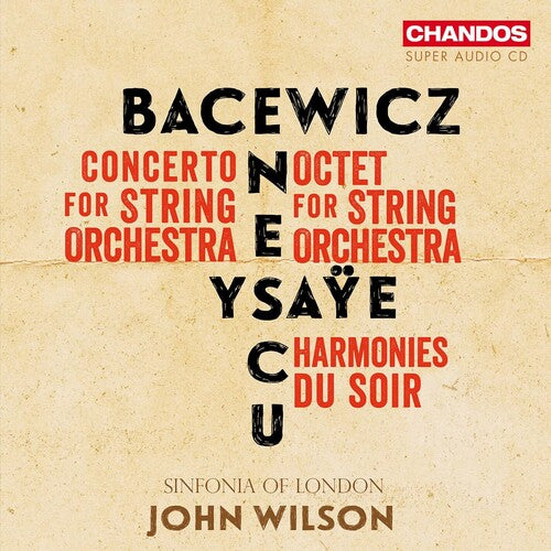 Bacewicz / Enescu / Sinfonia of London: Bacewicz, Enescu & Ysaye: Music for Strings - SUPER-AUDIO CD