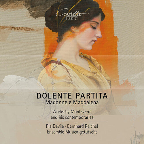 Frescobaldi / Kapsperger / Reichel: Dolente Partita - Madonna e Maddalena -  Works by Monteverdi and his contemporaries