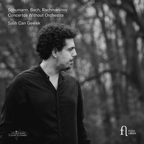 Bach, J.S. / Schumann / Gevrek: Schumann; Bach & Rachmaninoff: Concertos without Orchestra