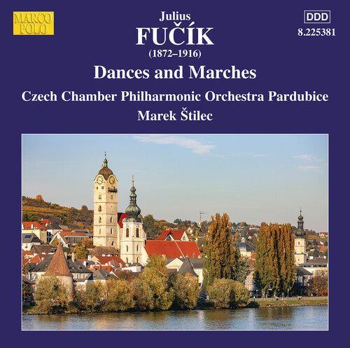 Fucik / Stilec: Fucik: Dances & Marches