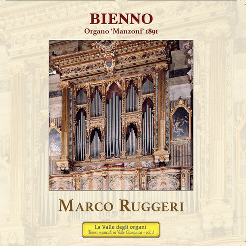 Marco Ruggeri: L'organo Manzoni 1891 di Bienno - COMPACT DISCS
