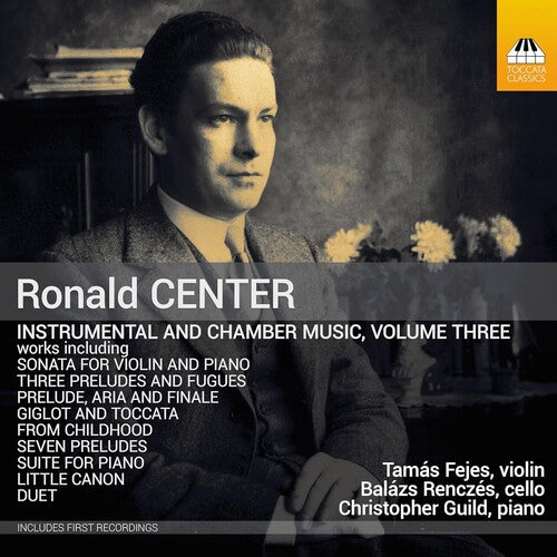 Center / Guild / Renczes: Center: Instrumental & Chamber Music, Vol. 3