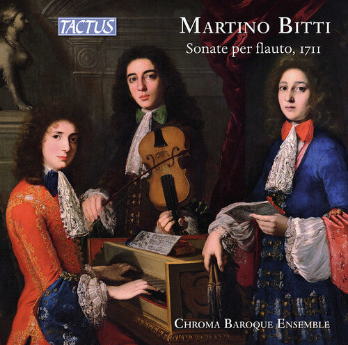 Bitti / Chroma Baroque Ensemble: Bitti: Sonate per flauto, Londra 1711