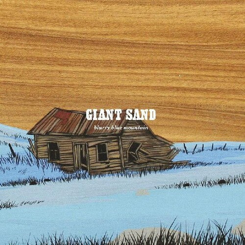 Giant Sand: Blurry Blue Mountain