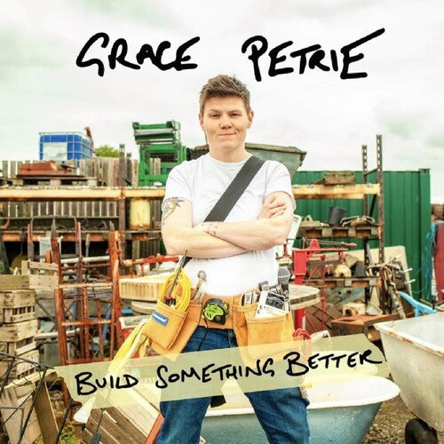 Petrie, Grace: Build Something Better