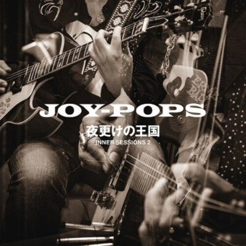 Joy-Pops: Yoake No Oukoku Inner Sessions 2