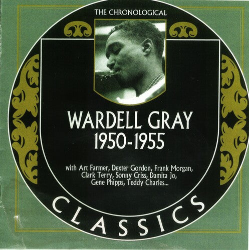 Gray, Wardell: Chronological Wardell Gray 1950-1955