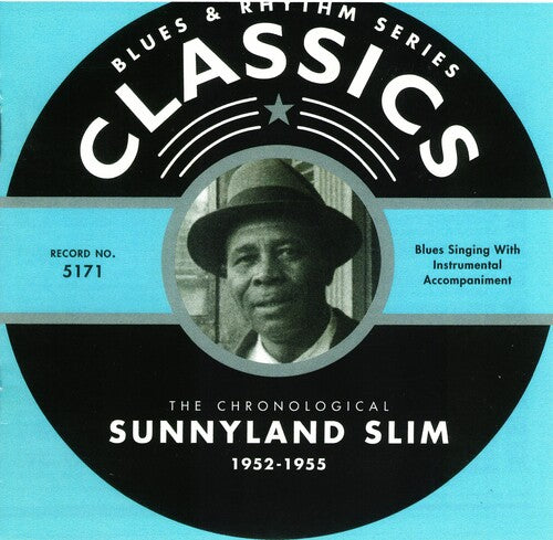 Sunnyland Slim: Chronological Sunnyland Slim 1952-1955