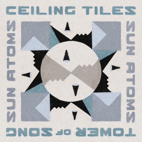 Sun Atoms: Ceiling Tiles/Tower of Song (in the Key of Jamc)