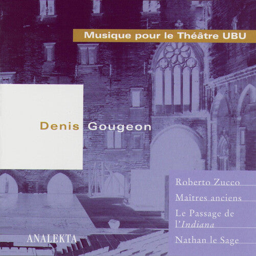 Denis Gougeon: Musique Pour Le Theatre Ubu - COMPACT DISCS