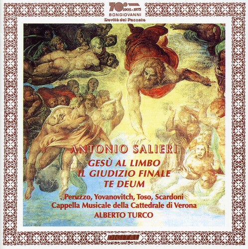 Salieri / Verona Cath Cappella Musicale / Turco: Te Deum / Gesu Al Limbo / II Giudizio Finale