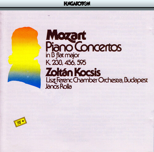 Mozart / Rolla / Liszt Ferenc Chamber Orchestra: Piano Concertos in B Flat Major K 238 456 595