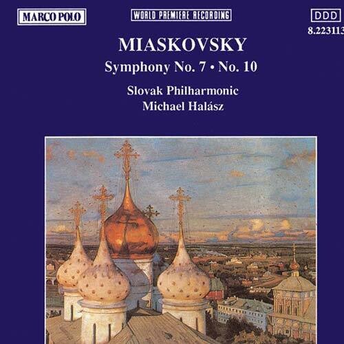 Miaskovsky / Halasz / Slovak Philharmonic: Symphonies 7 & 10