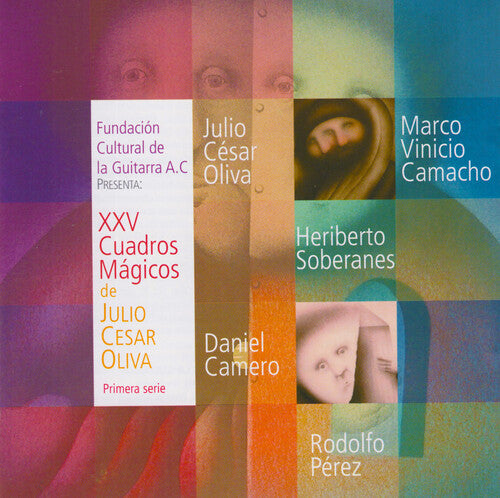 Oliva / Perez / Camacho / Soberanes / Camero: XXV Cuadros Magicos de Julio Cesar Oliva