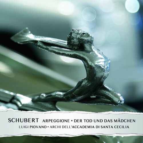 Piovano, Luigi / Archi Dell Accademia Di Santa: Schubert: Sonata D821 L'arpeggione Der Tod Und Das