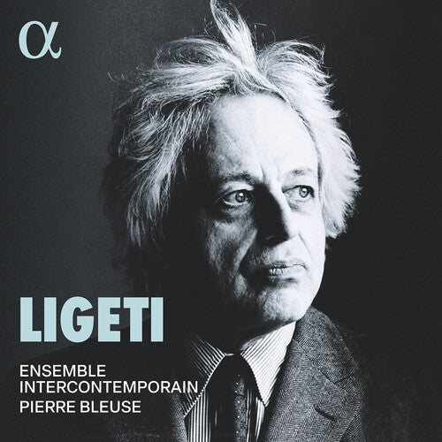 Ligeti / Bleuse / Ensemble Intercontemporain: Ligeti