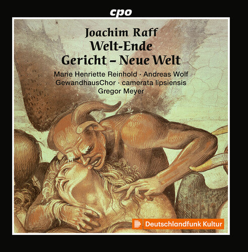 Raff / Reinhold / Camerata Lipsiensis: Raff: Welt-Ende; Gericht; Neue Welt