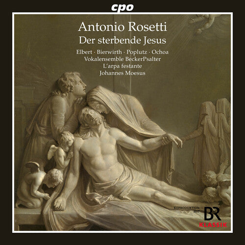 Rosetti / Vokalensemble Beckerpsalter: Rosetti: Der sterbende Jesus