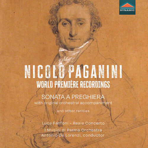 Paganini, Nicolo / Fanfoni, Luca: Paganini: World Premiere Recordings - Sonata a Preghiera with original orchestral accompaniment & other rarities