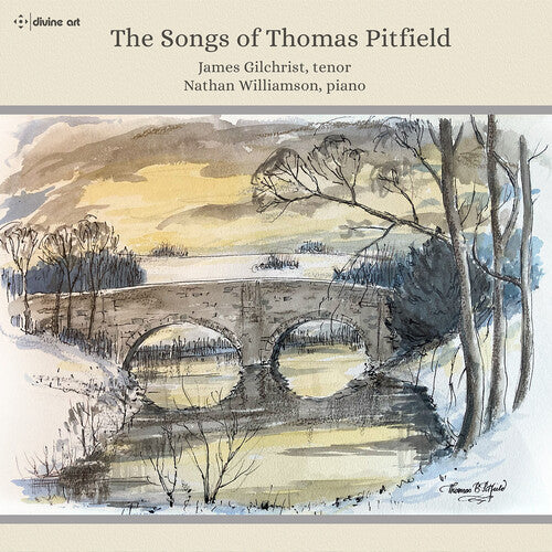 Pitfield / Gilchrist / Williamson: The Songs of Thomas Pitfield