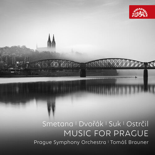 Prague Symphiony Orchestra: Dvorak, Smetana, Suk & Ostrcil: Music for Prague - COMPACT DISCS