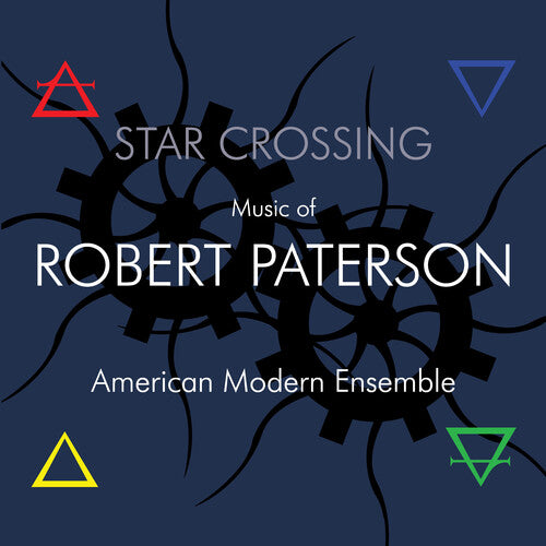 American Modern Ensemble: Star Crossing: Music of Robert Paterson
