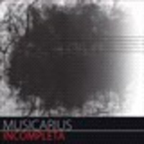 Musicarius: Incompleta