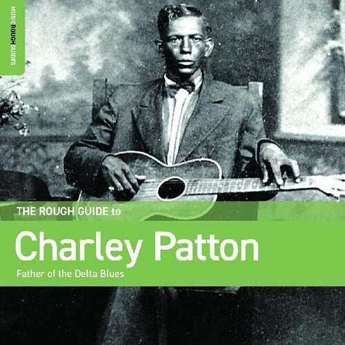Charley Patton: Rough Guide To Charley Patton  Father Of The Delta Blues - COMPACT DISCS
