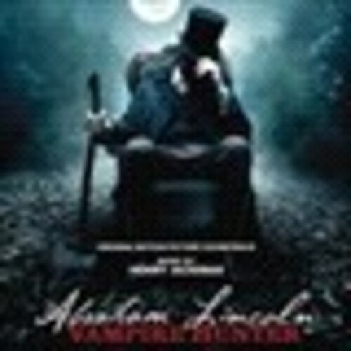 Abraham Lincoln: Vampire Hunter / O.S.T.: Abraham Lincoln: Vampire Hunter / O.S.T.