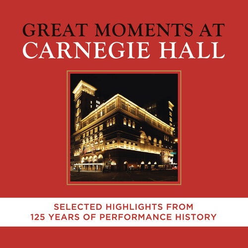 Great Moments at Carnegie Hall: Selected Highlight: Great Moments at Carnegie Hall: Selected Highlight