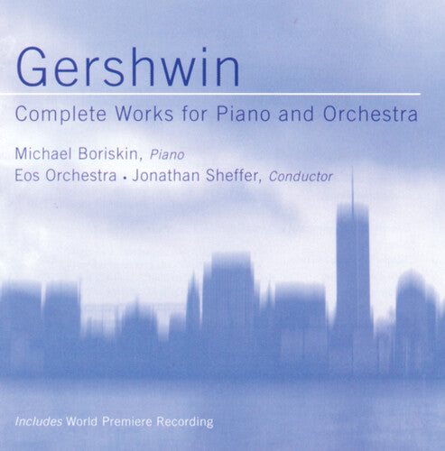 G. Gershwin: Complete Works for Piano & Orchestra - COMPACT DISCS