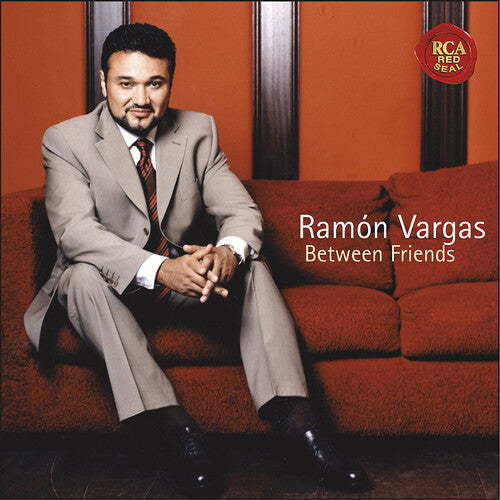 Vargas, Ramon: Between Friends